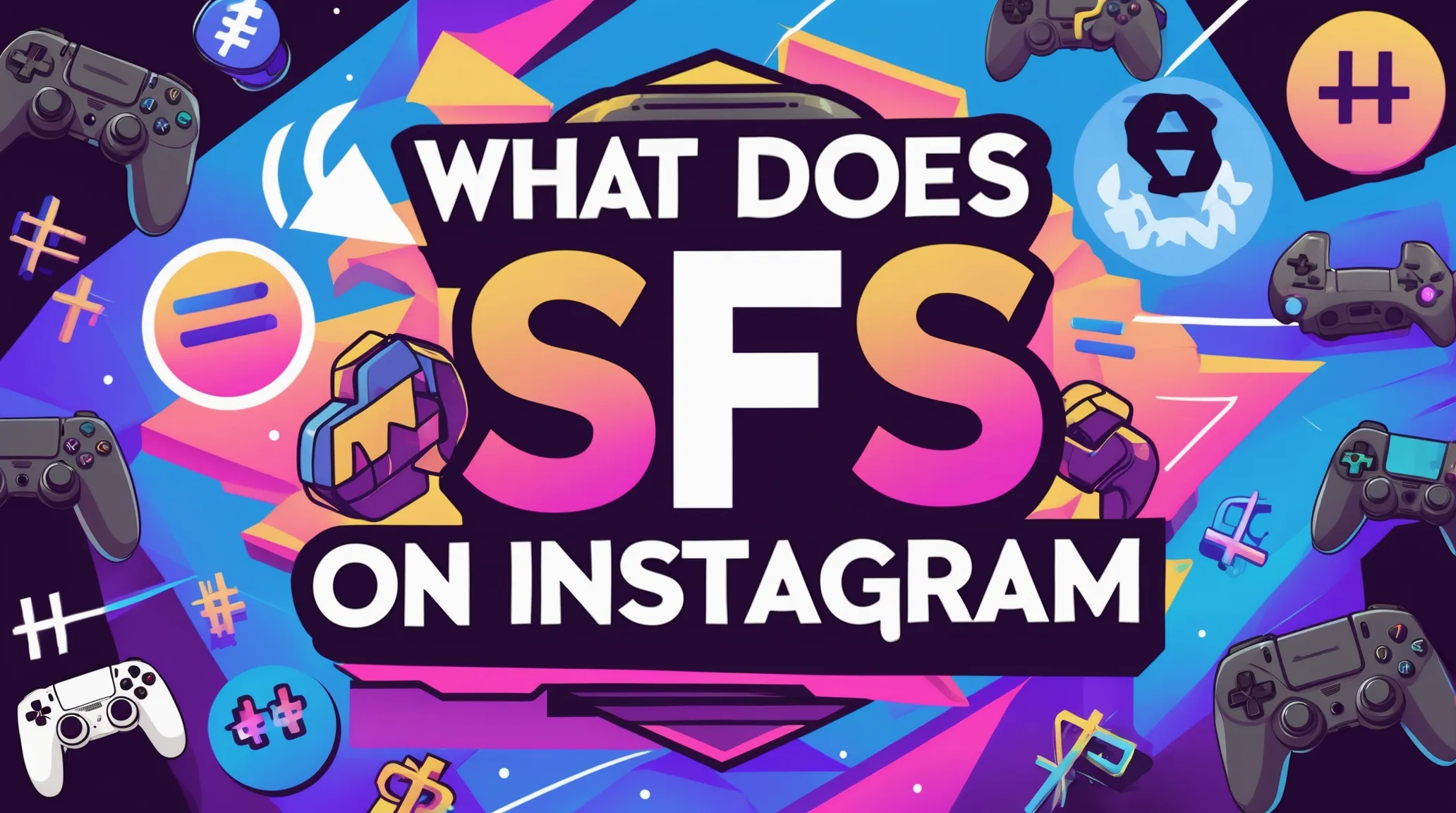 What does SFS mean on Instagram What does SFS mean on Instagram