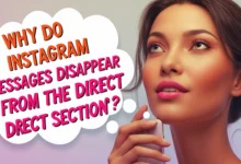 Why Do Instagram Messages Disappear From the Direct Section