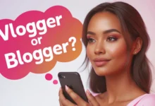 vlogger or blogger​
