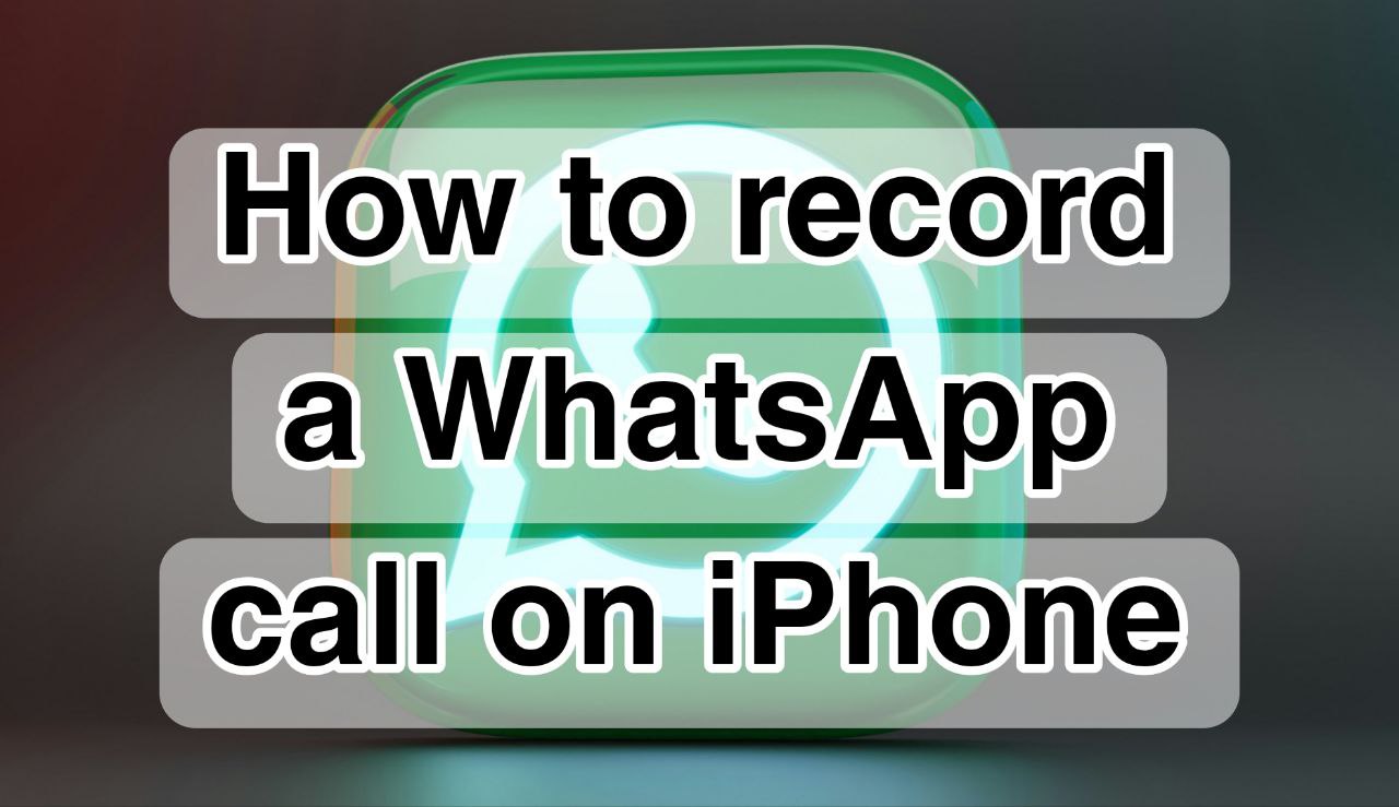 How to record WhatsApp calls? 2025 Quick and easy 2 how to record WhatsApp calls