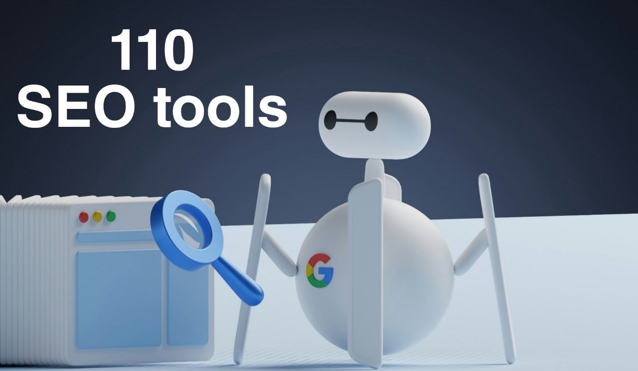 Introducing 110 the best free and practical SEO tools 1 SEO tools
